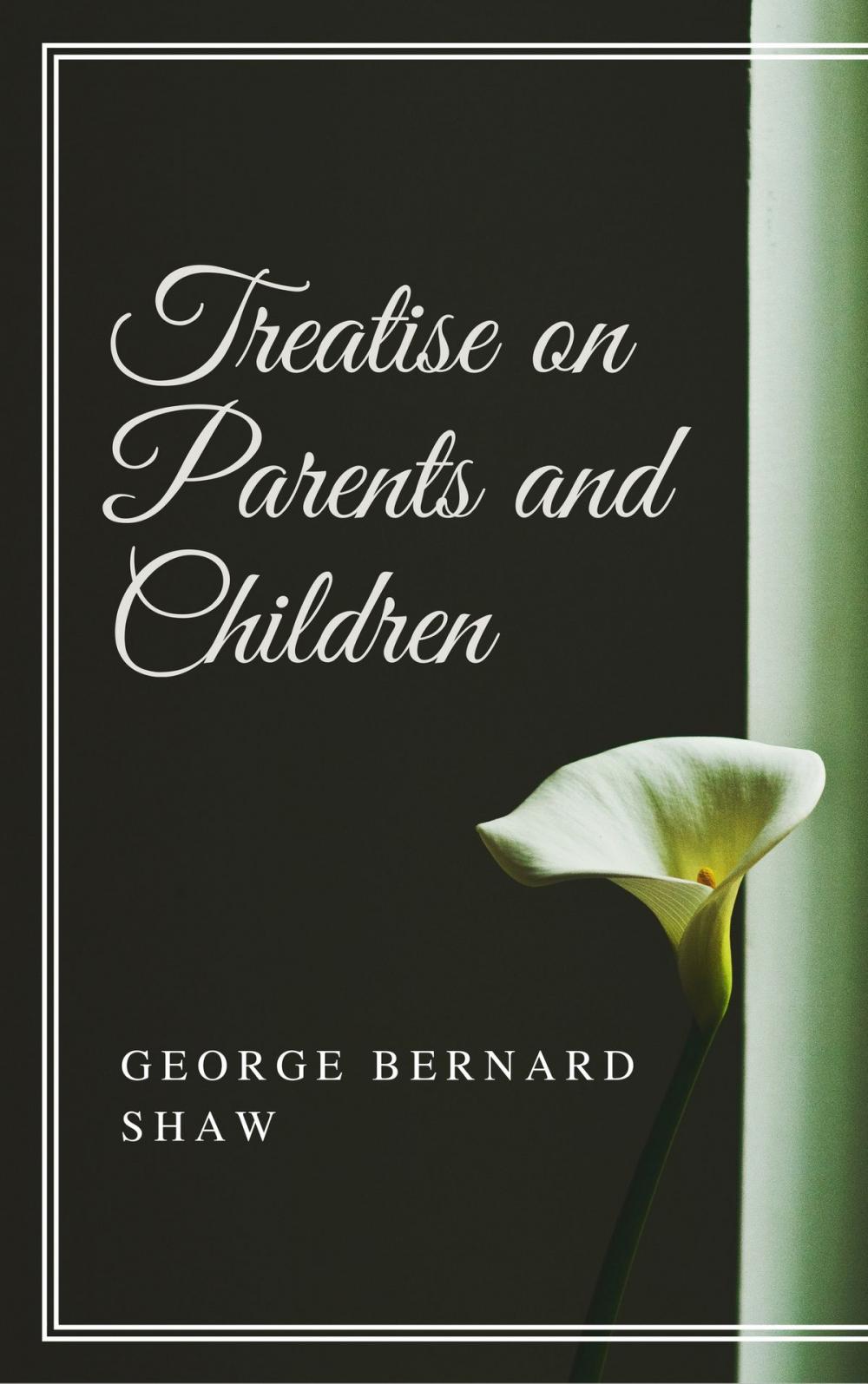 Big bigCover of Treatise on Parents and Children (Annotated)