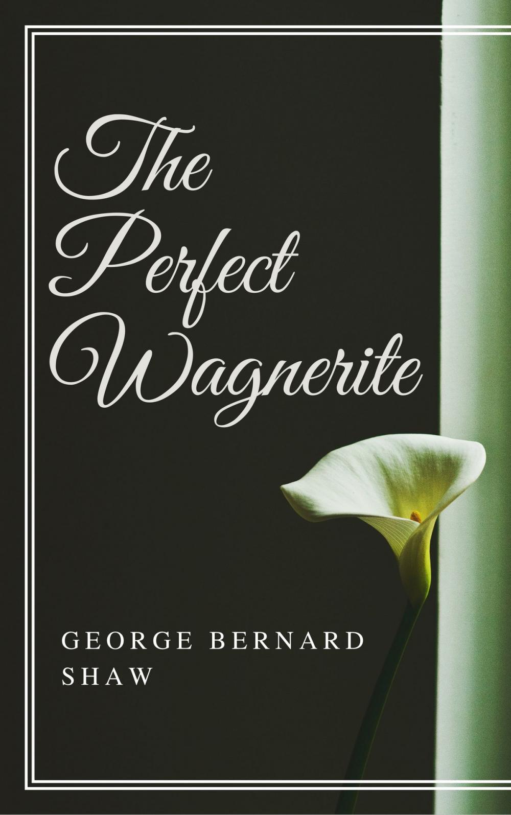 Big bigCover of The Perfect Wagnerite (Annotated)