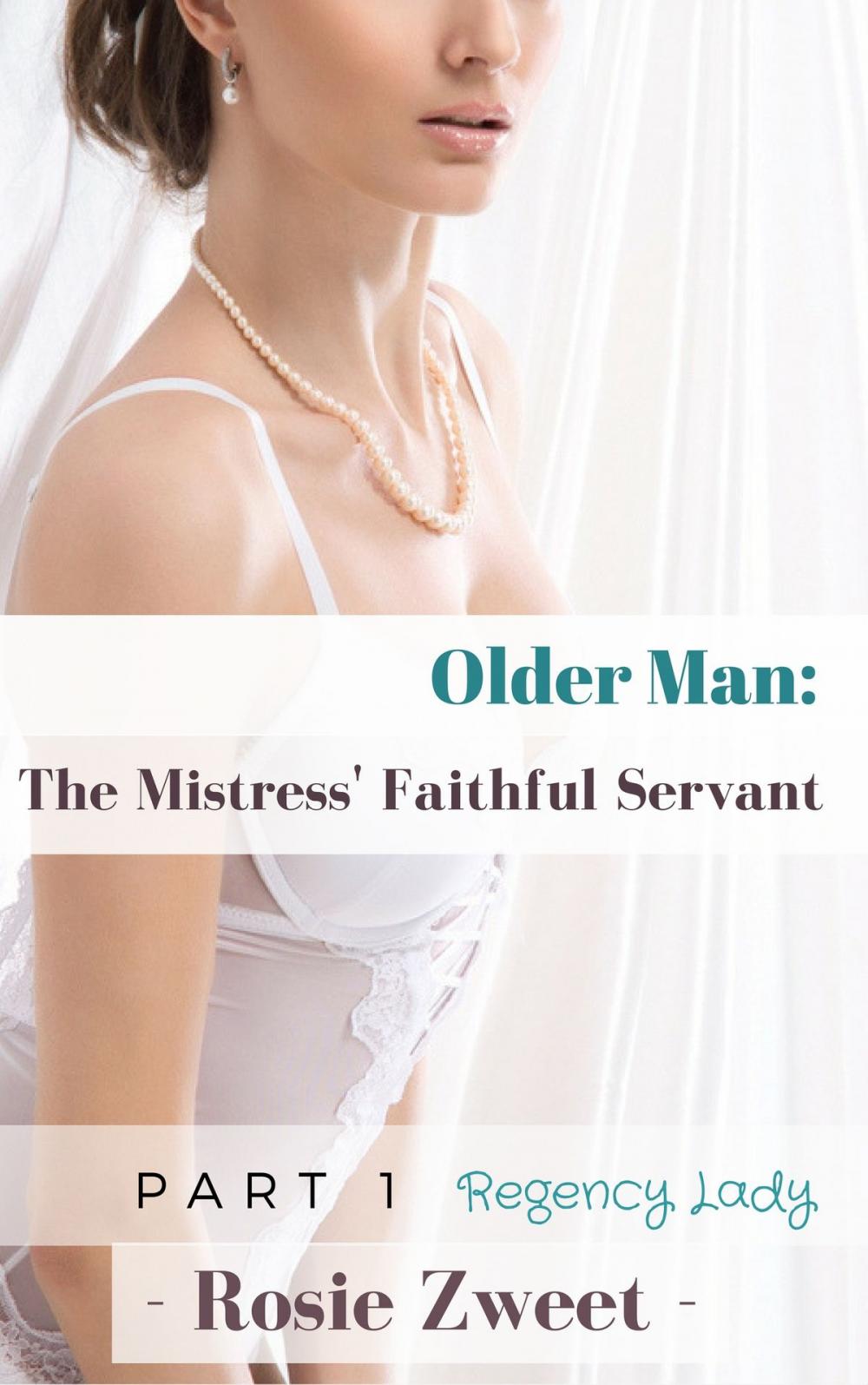 Big bigCover of Older Man: The Mistress’ Faithful Servant (Part 1)