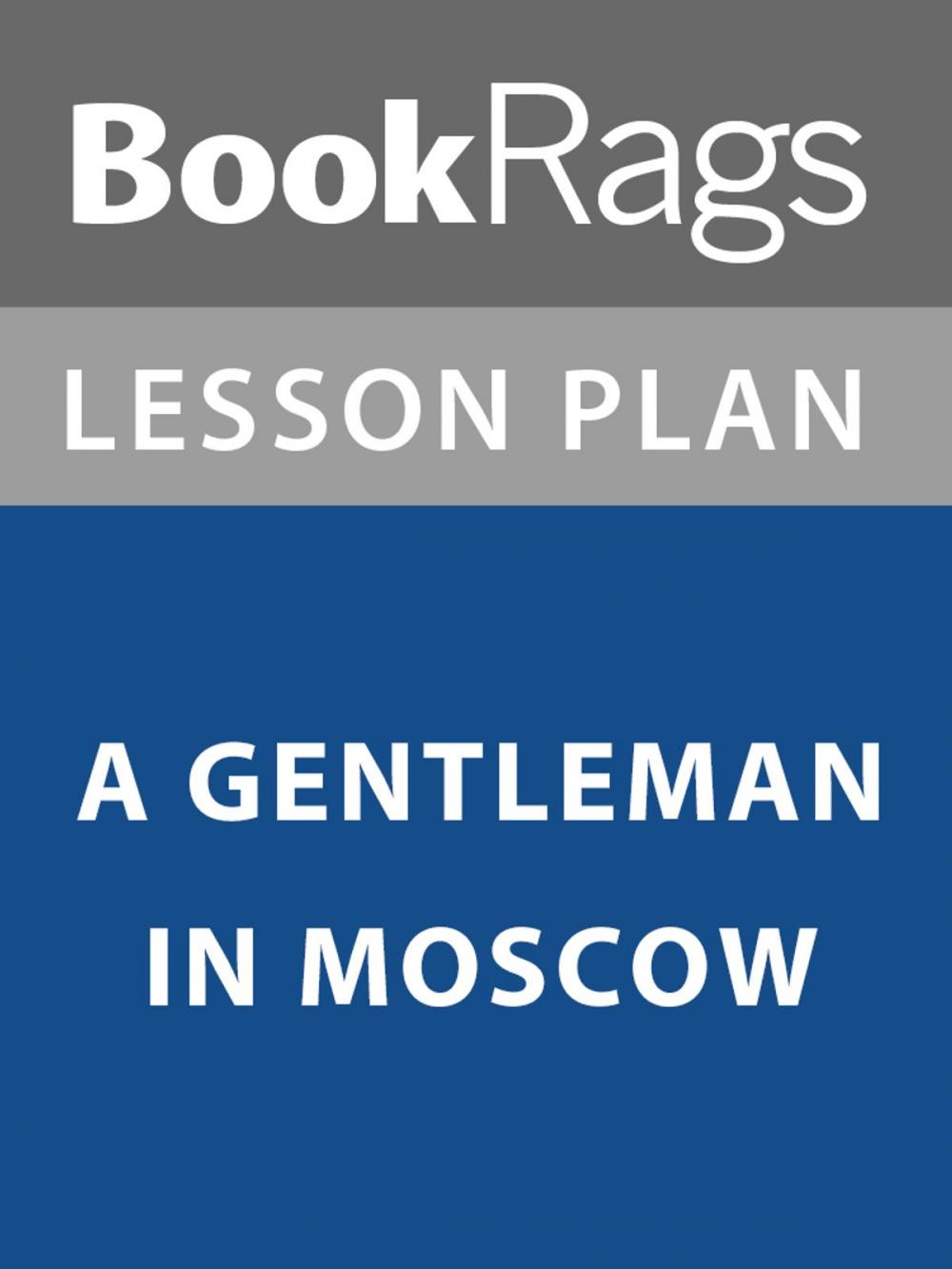 Big bigCover of Lesson Plan: A Gentleman in Moscow