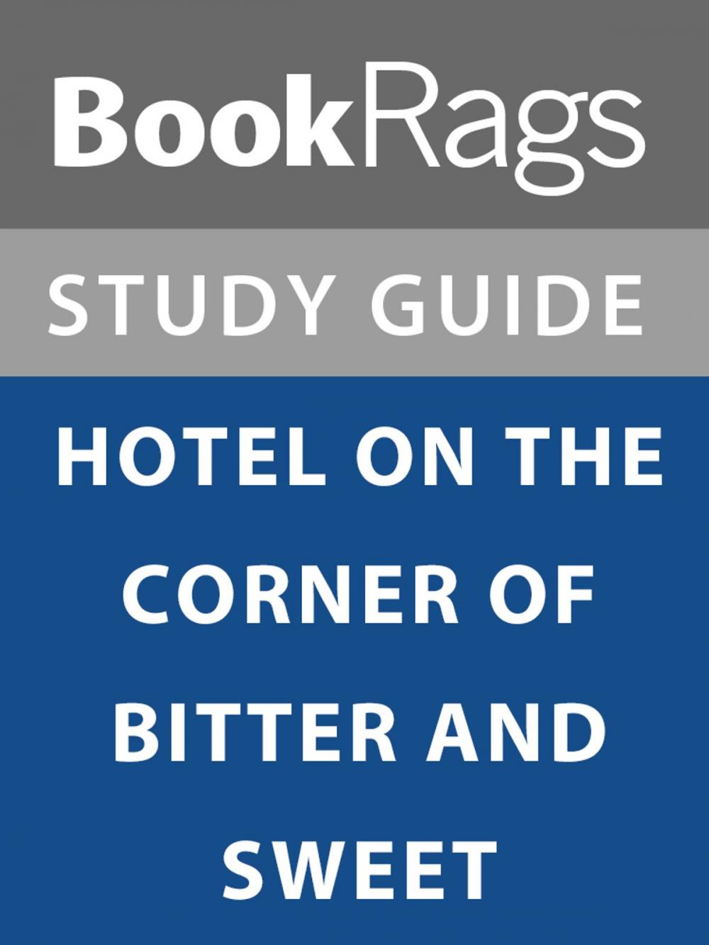 Big bigCover of Summary & Study Guide: Hotel on the Corner of Bitter and Sweet