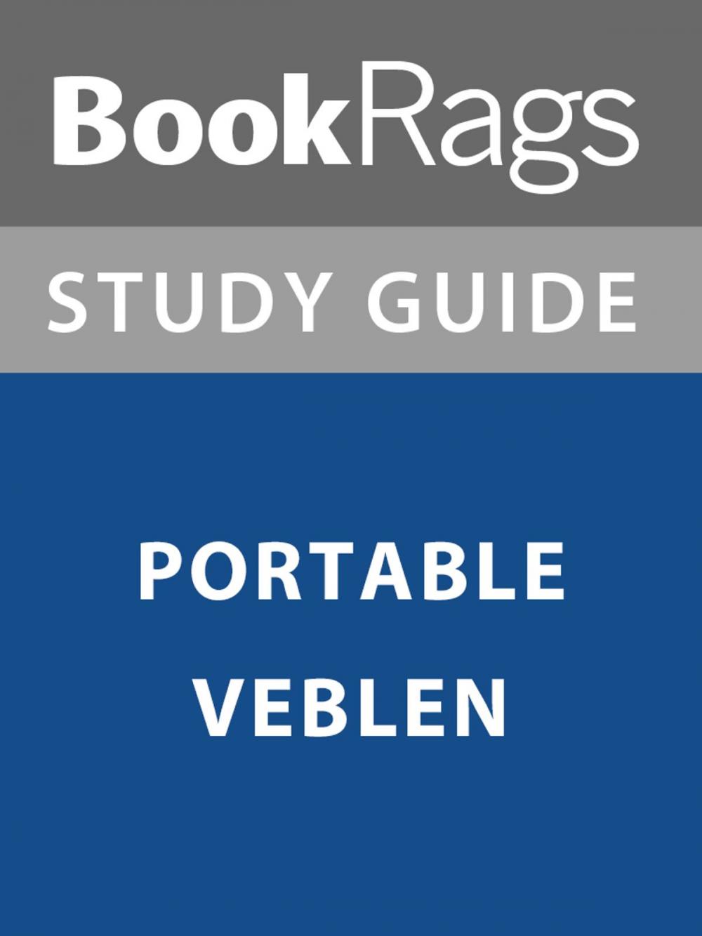 Big bigCover of Summary & Study Guide: Portable Veblen