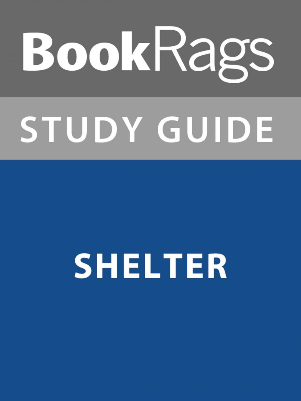 Big bigCover of Summary & Study Guide: Shelter