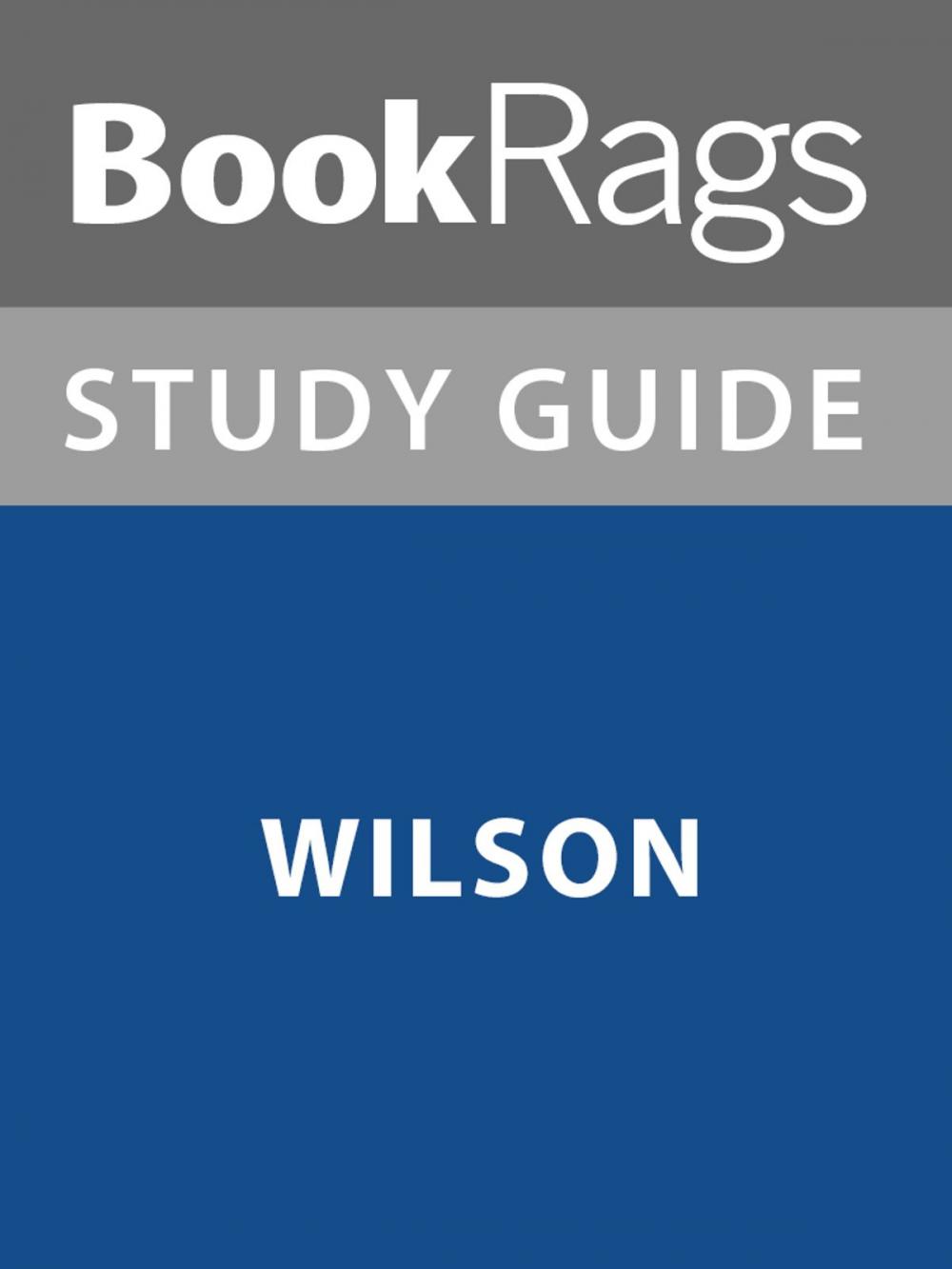 Big bigCover of Summary & Study Guide: Wilson