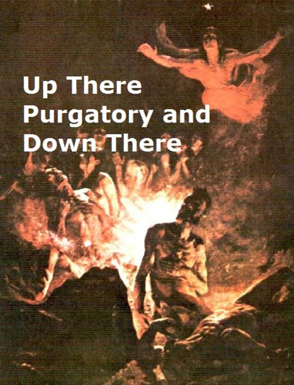 Big bigCover of Up There Purgatory and Down There