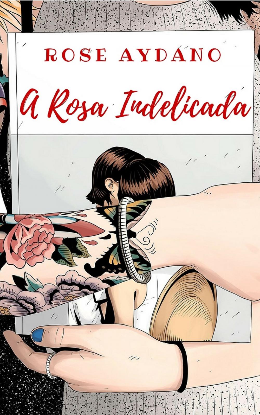 Big bigCover of A ROSA INDELICADA