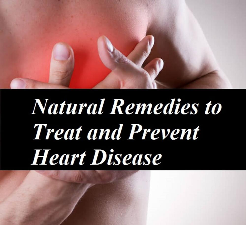 Big bigCover of Natural Remedies to Treat and Prevent Heart Disease