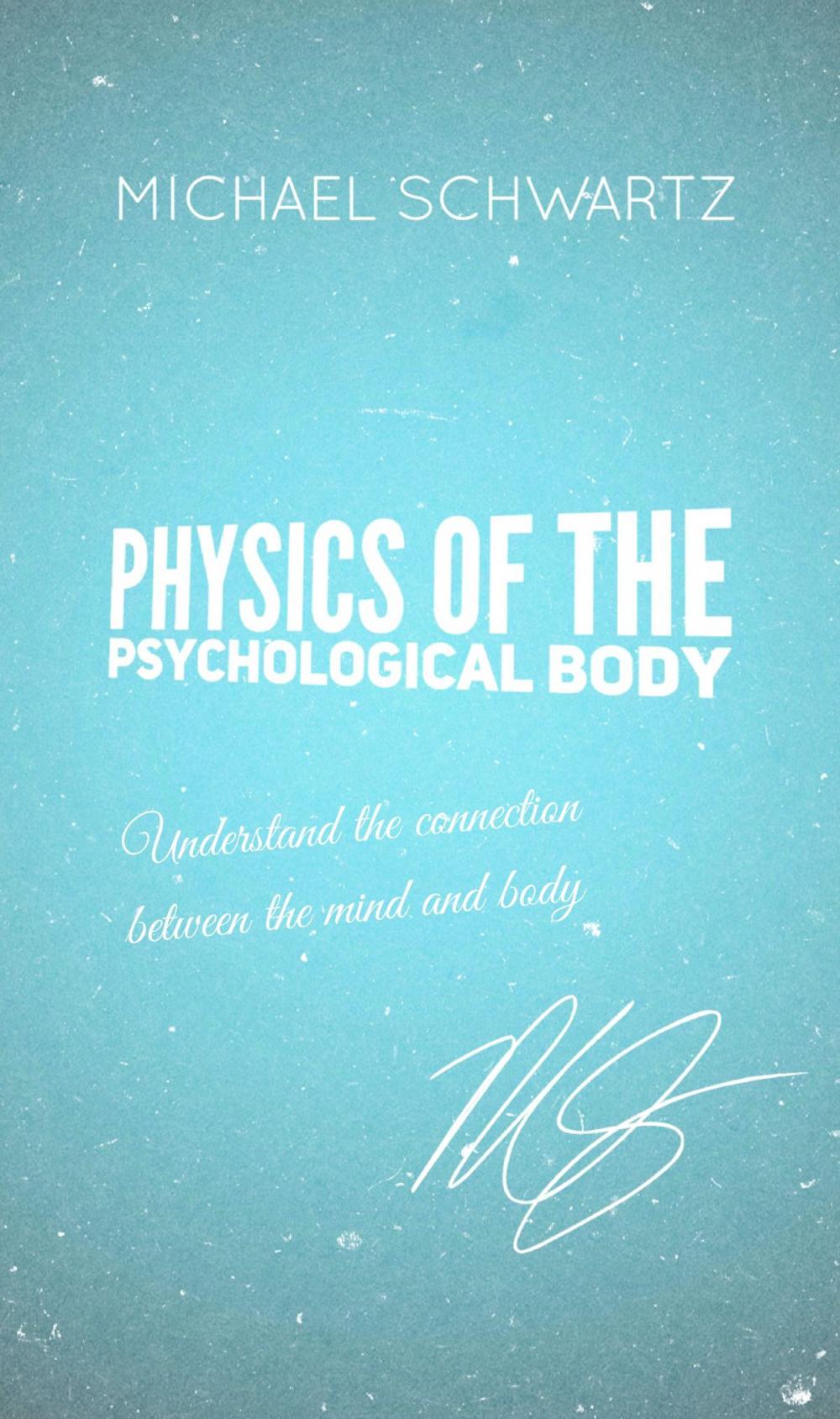 Big bigCover of Physics of The Psychological Body