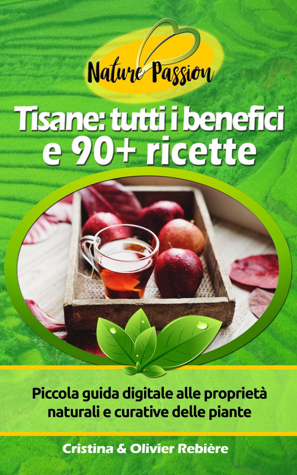 Big bigCover of Tisane: tutti i benefici e 90+ ricette