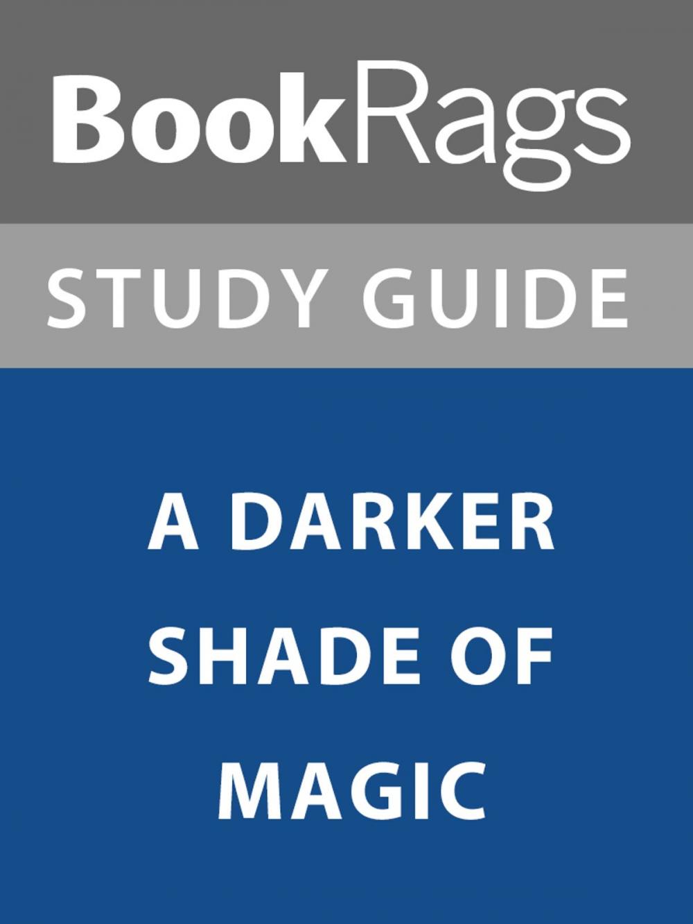 Big bigCover of Summary & Study Guide: A Darker Shade of Magic