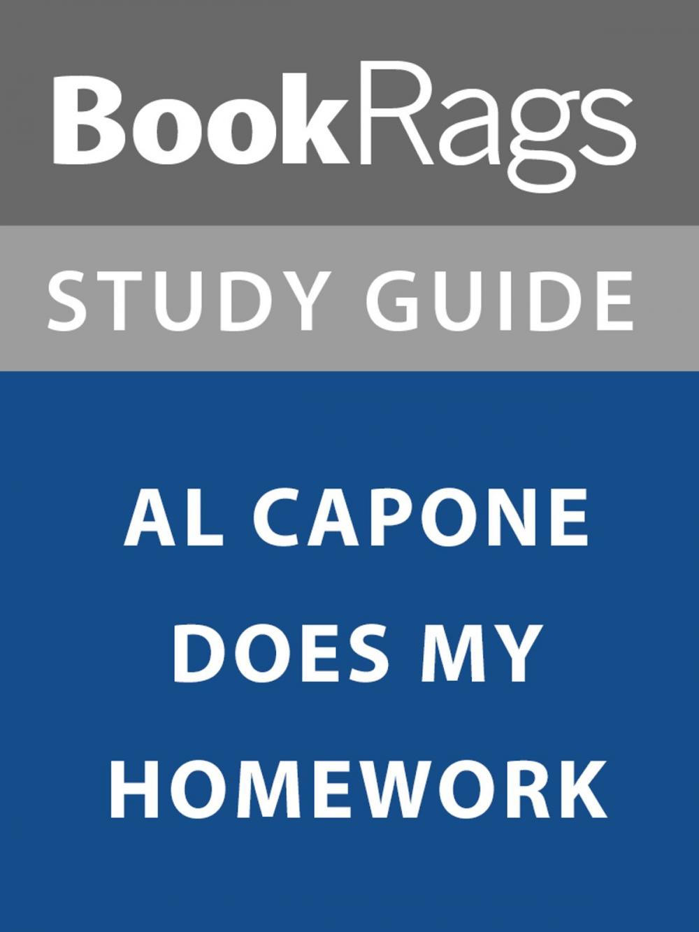 Big bigCover of Summary & Study Guide: Al Capone Does My Homework