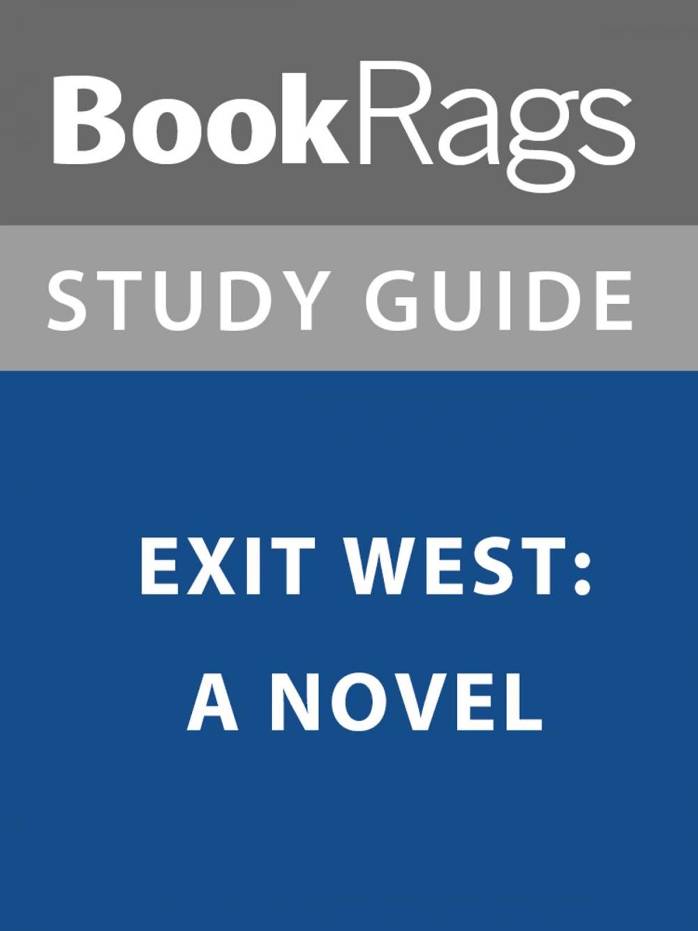 Big bigCover of Summary & Study Guide: Exit West: A Novel