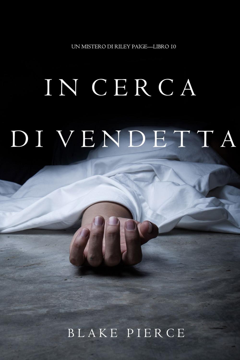 Big bigCover of In Cerca di Vendetta (Un Mistero di Riley Paige—Libro 10)