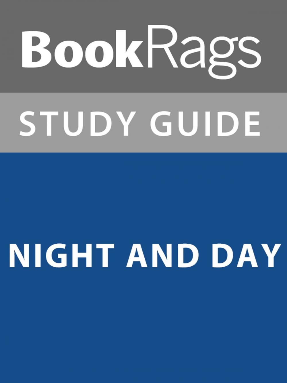 Big bigCover of Summary & Study Guide: Night and Day