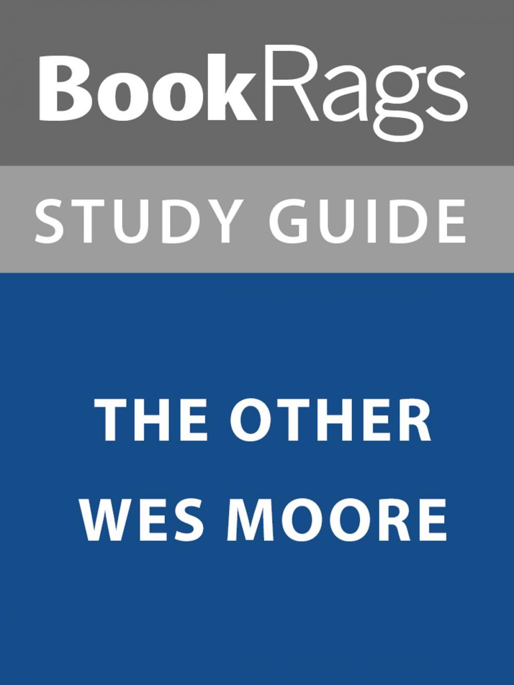 Big bigCover of Summary & Study Guide: The Other Wes Moore