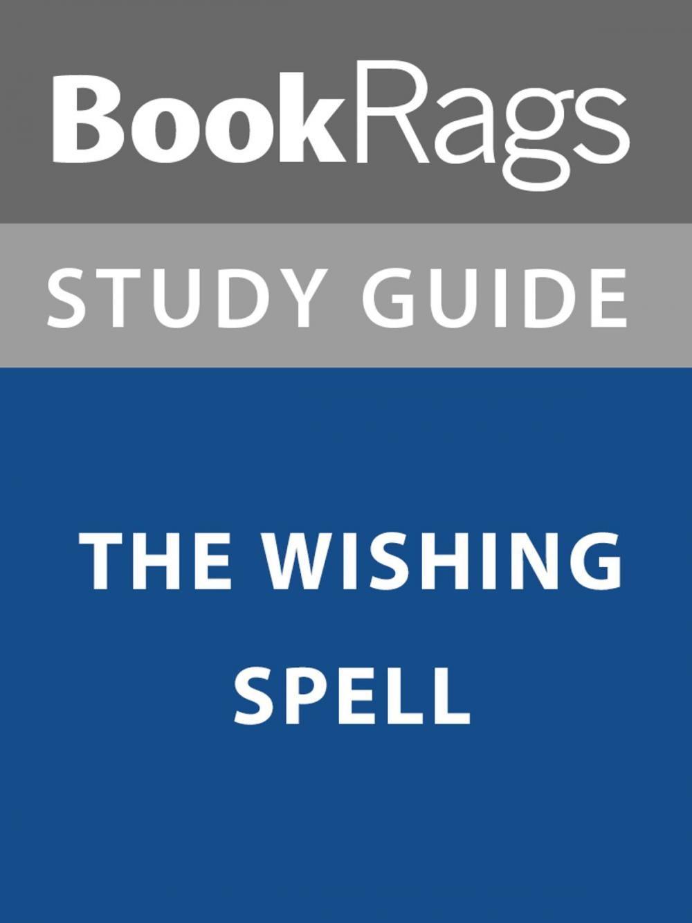 Big bigCover of Summary & Study Guide: The Wishing Spell