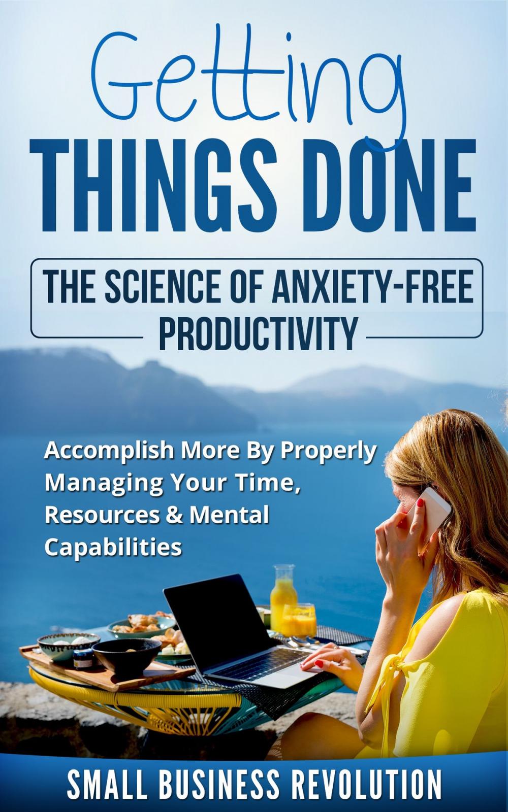 Big bigCover of Getting Things Done – The Science of Anxiety-Free Productivity