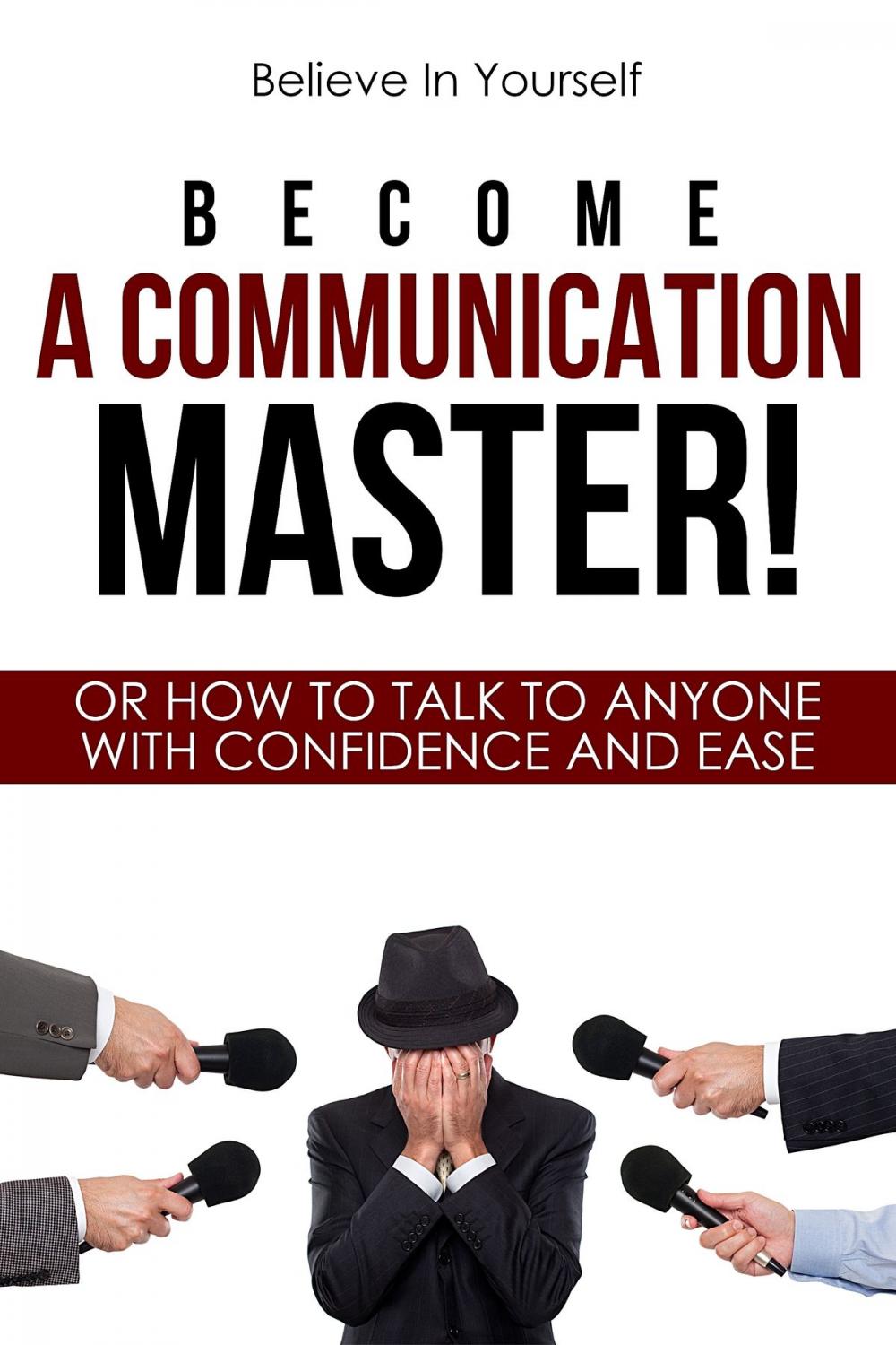 Big bigCover of Become A Communication Master!