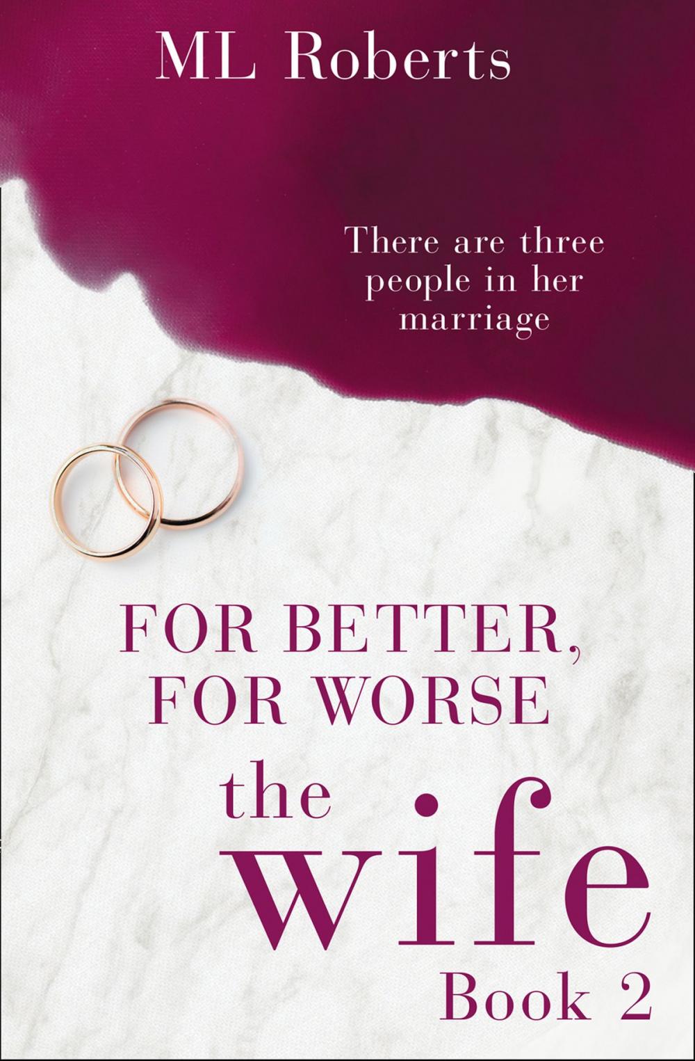 Big bigCover of The Wife – Part Two: For Better, For Worse (The Wife series)