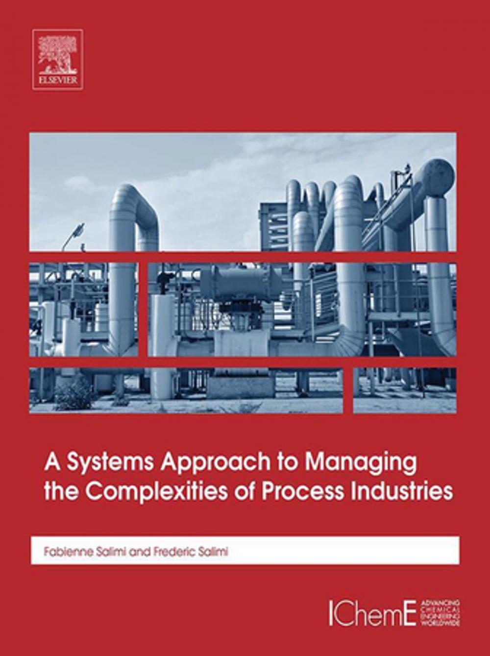 Big bigCover of A Systems Approach to Managing the Complexities of Process Industries