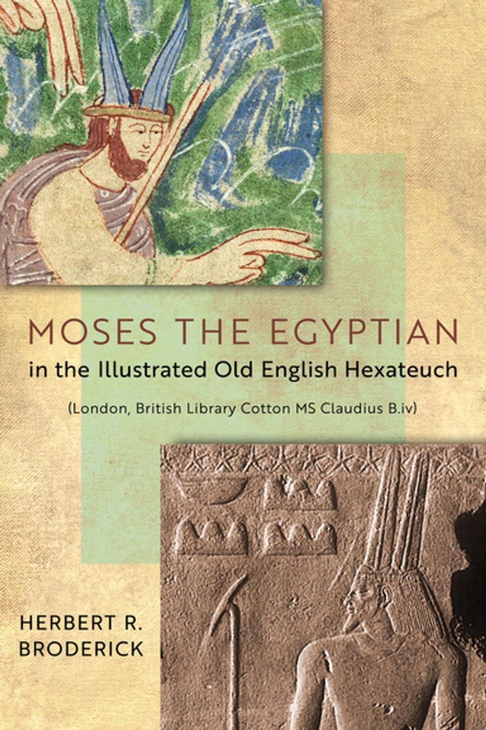 Big bigCover of Moses the Egyptian in the Illustrated Old English Hexateuch (London, British Library Cotton MS Claudius B.iv)