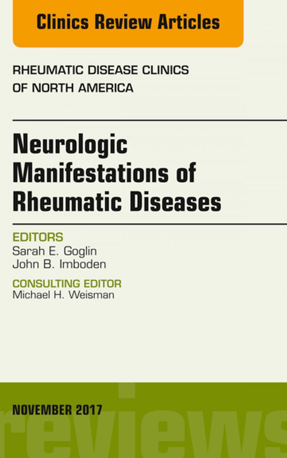 Big bigCover of Neurologic Manifestations of Rheumatic Diseases, An Issue of Rheumatic Disease Clinics of North America, E-Book