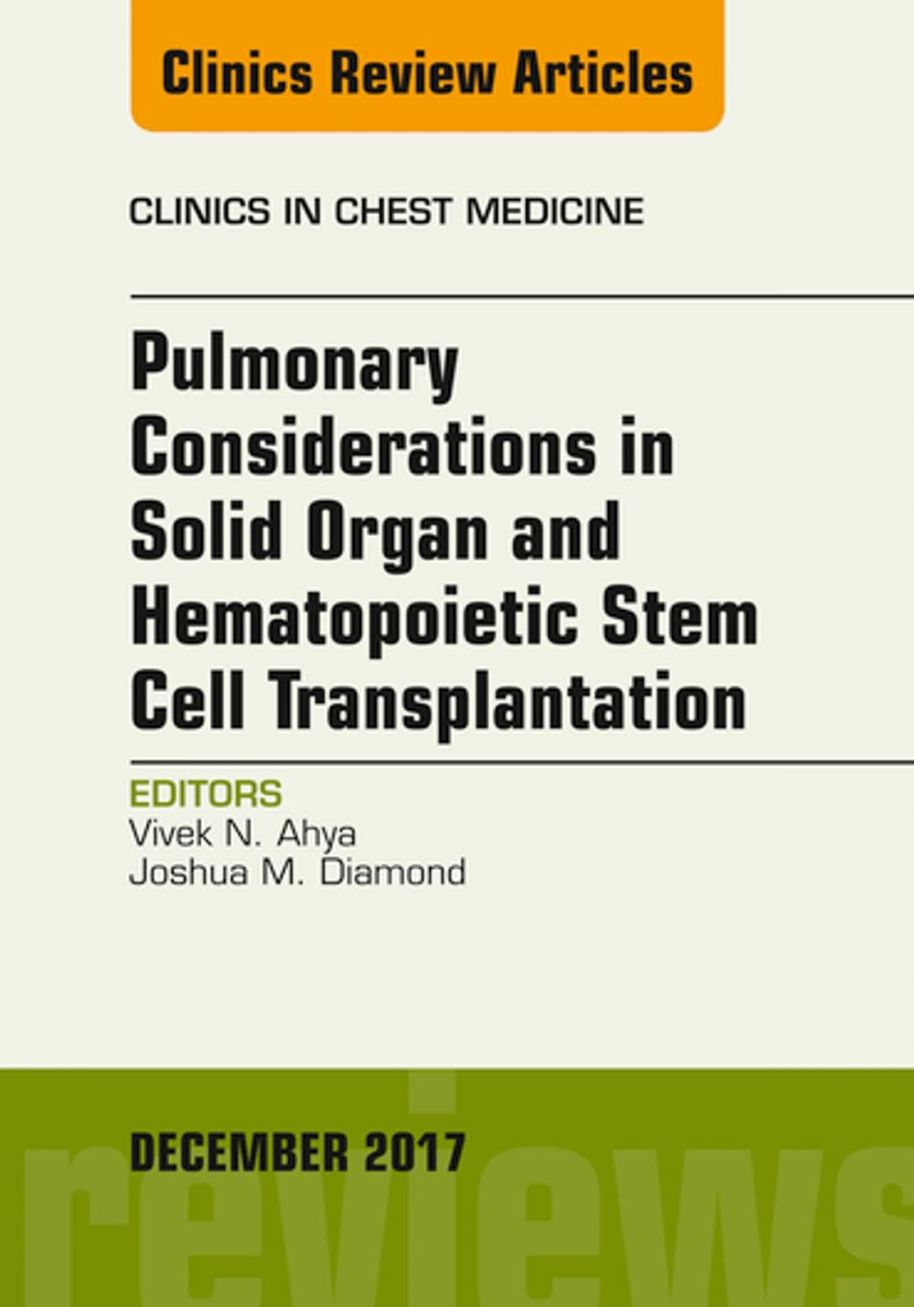 Big bigCover of Pulmonary Considerations in Solid Organ and Hematopoietic Stem Cell Transplantation, An Issue of Clinics in Chest Medicine, E-Book