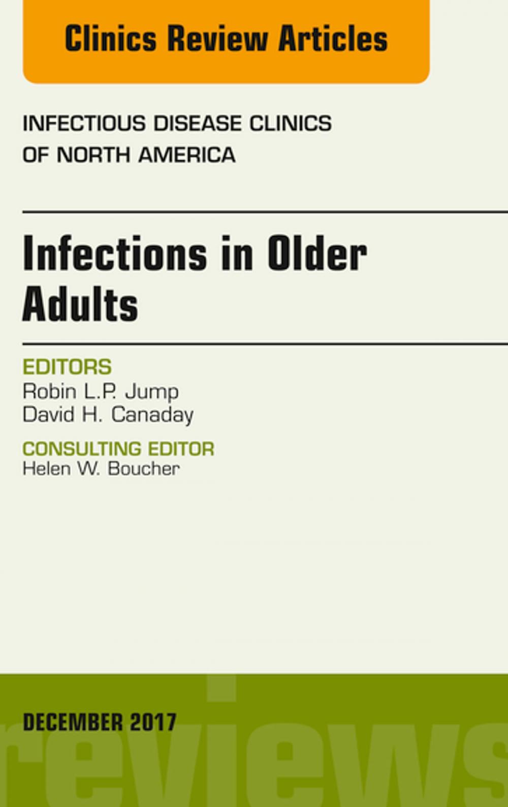 Big bigCover of Infections in Older Adults, An Issue of Infectious Disease Clinics of North America, E-Book