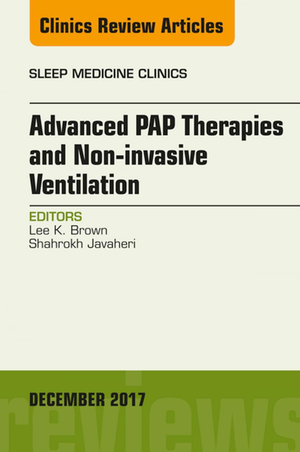 Big bigCover of Advanced PAP Therapies and Non-invasive Ventilation, An Issue of Sleep Medicine Clinics, E-Book