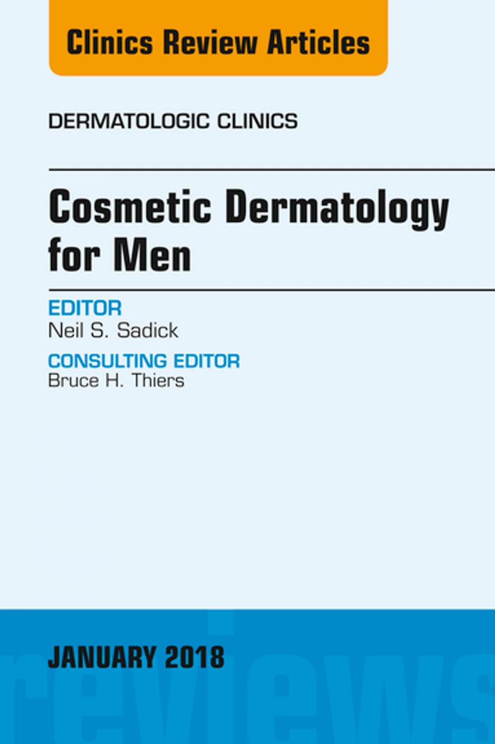 Big bigCover of Cosmetic Dermatology for Men, An Issue of Dermatologic Clinics, E-Book