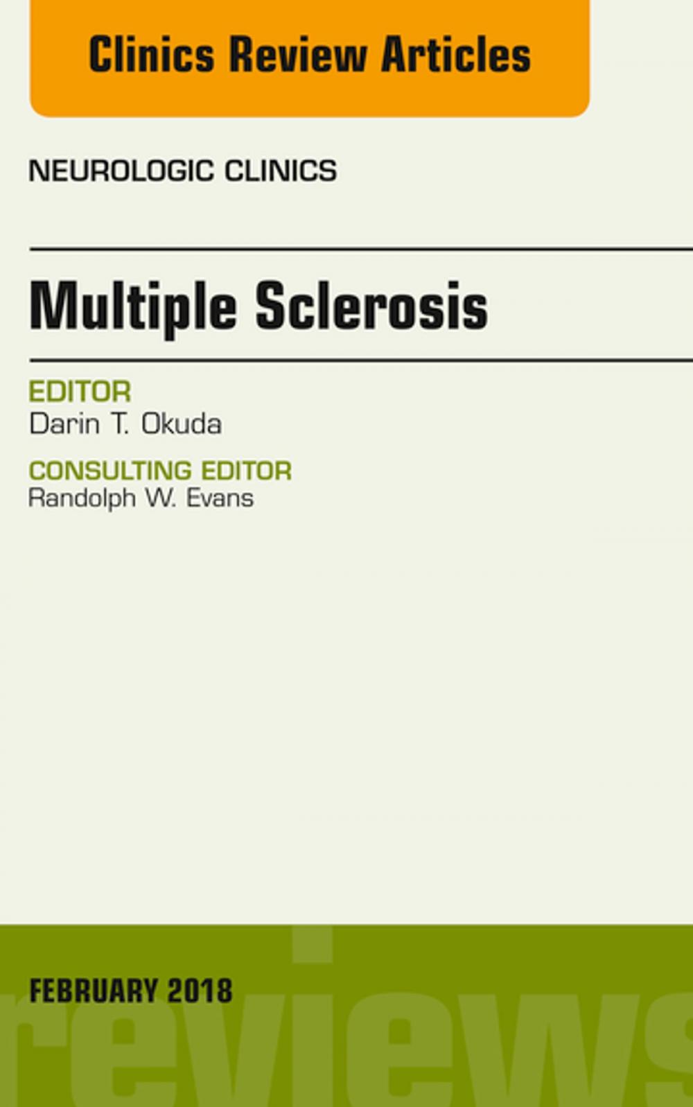 Big bigCover of Multiple Sclerosis, An Issue of Neurologic Clinics, E-Book