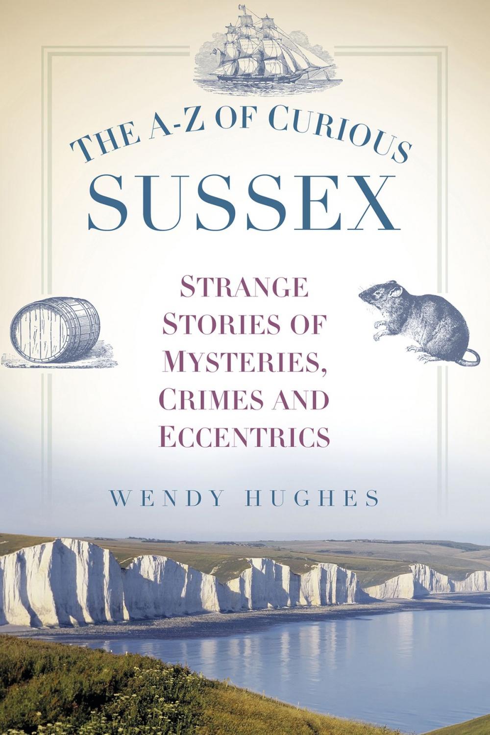 Big bigCover of The A-Z of Curious Sussex