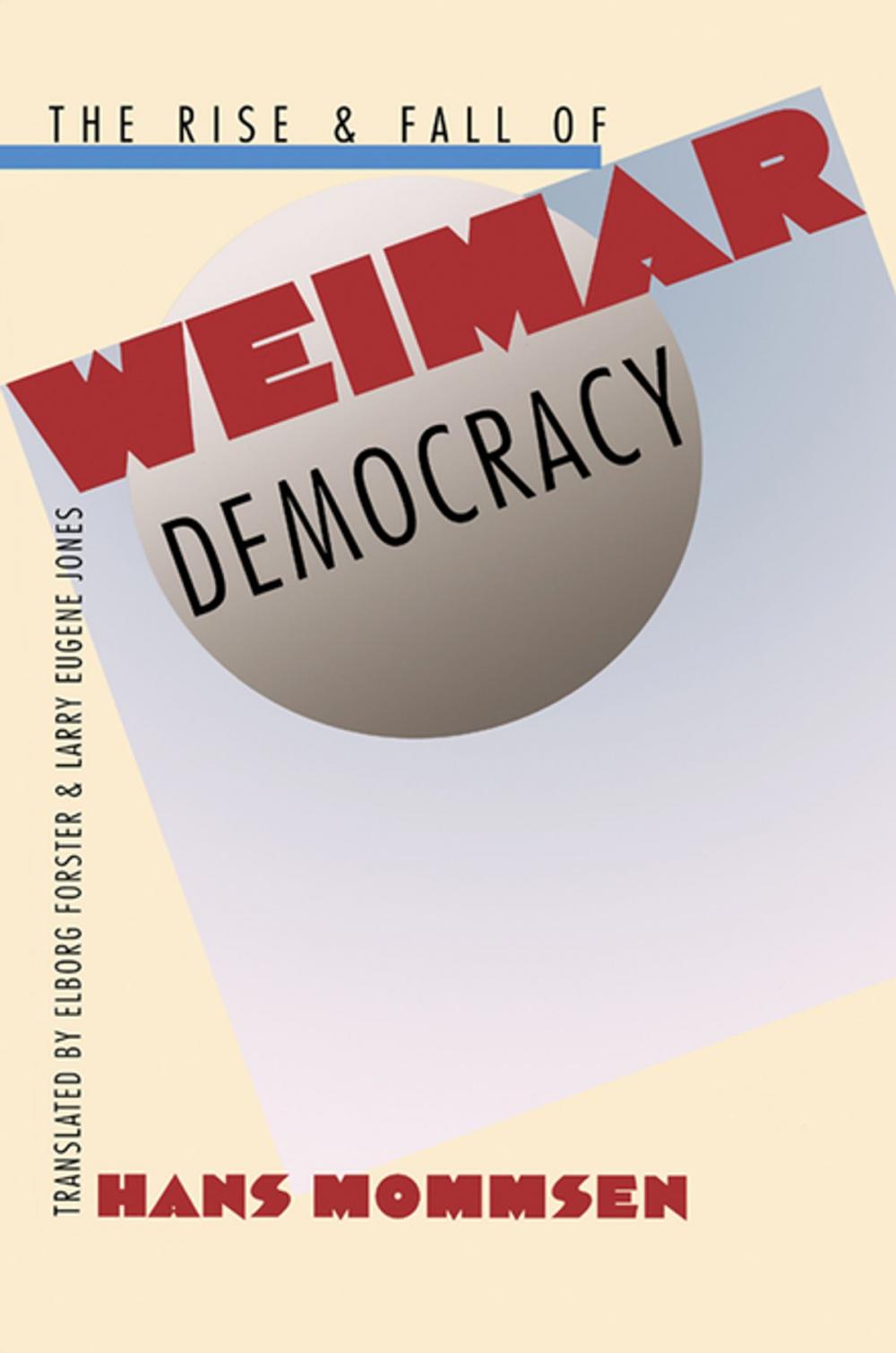 Big bigCover of The Rise and Fall of Weimar Democracy