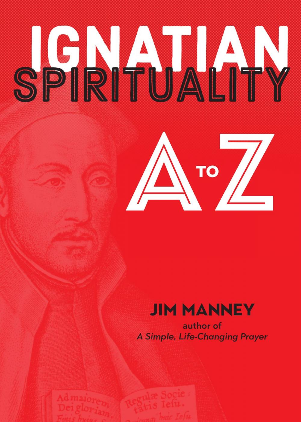 Big bigCover of Ignatian Spirituality A to Z