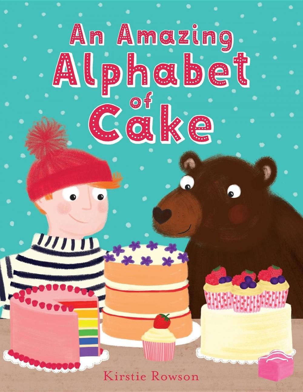 Big bigCover of An Amazing Alphabet of Cake