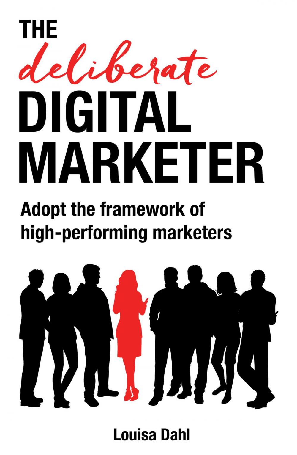 Big bigCover of The Deliberate Digital Marketer