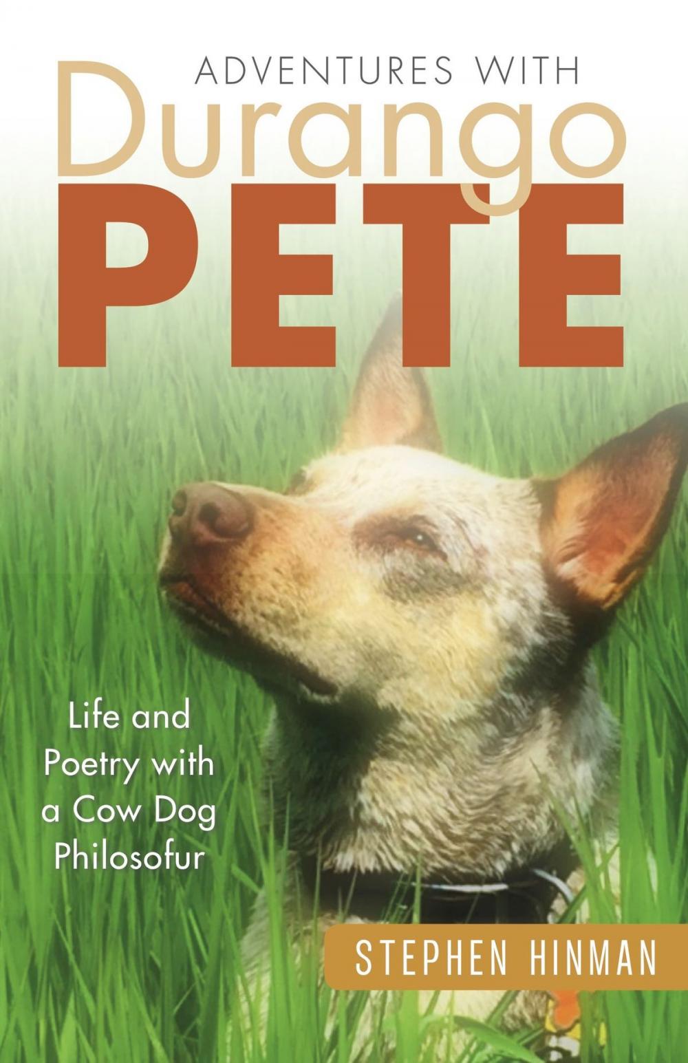 Big bigCover of Adventures with Durango Pete: Life and Poetry with a Cow Dog Philosofur