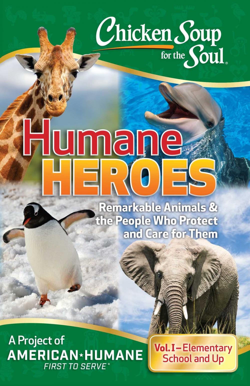 Big bigCover of Chicken Soup for the Soul: Humane Heroes Volume I