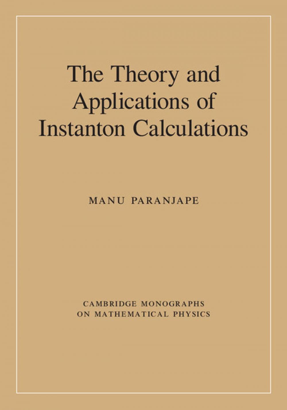 Big bigCover of The Theory and Applications of Instanton Calculations