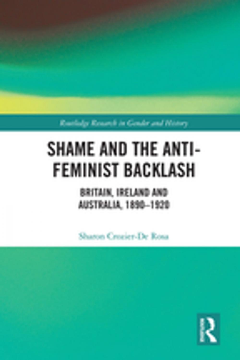 Big bigCover of Shame and the Anti-Feminist Backlash