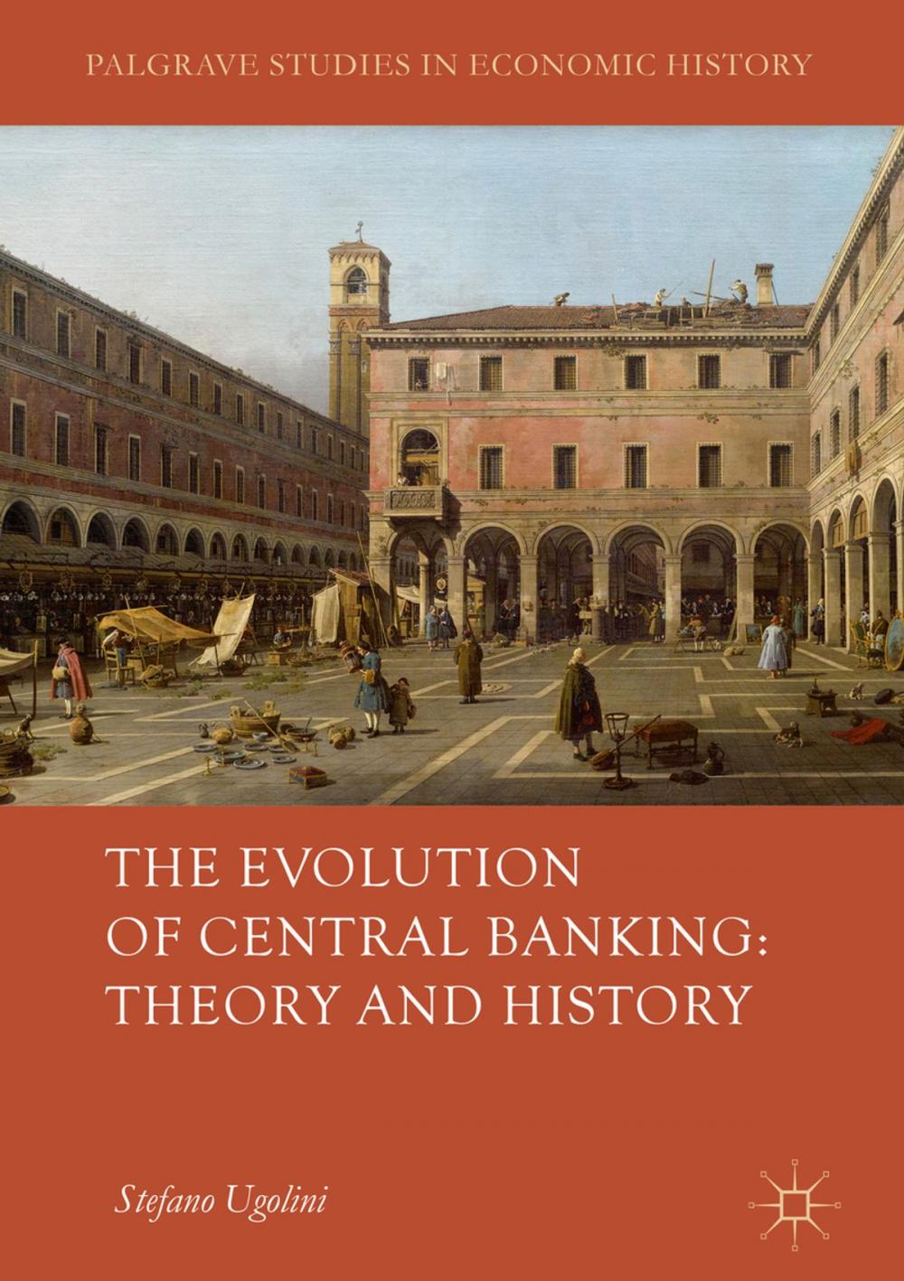 Big bigCover of The Evolution of Central Banking: Theory and History