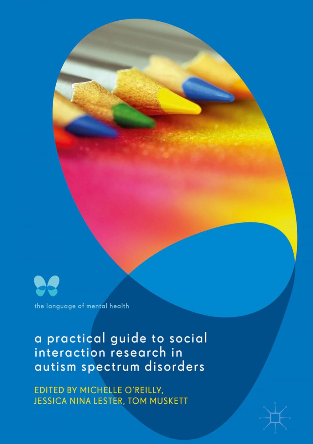 Big bigCover of A Practical Guide to Social Interaction Research in Autism Spectrum Disorders