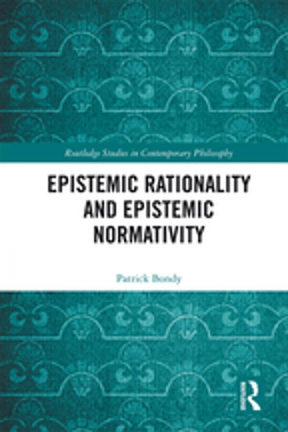 Big bigCover of Epistemic Rationality and Epistemic Normativity