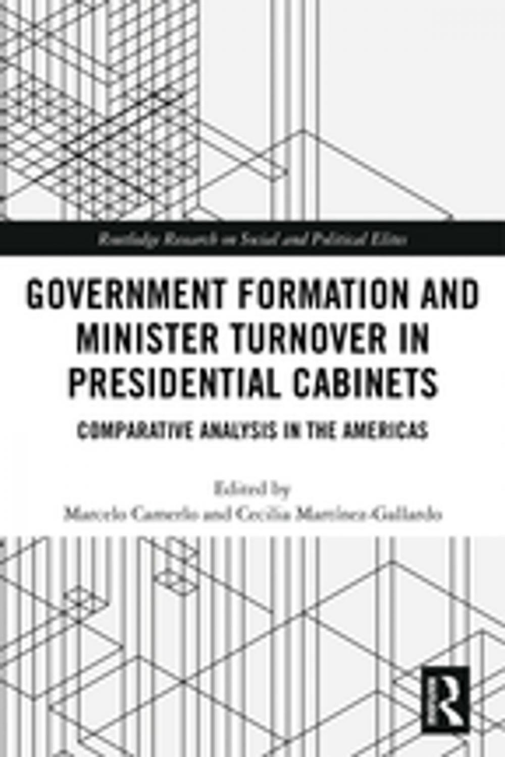 Big bigCover of Government Formation and Minister Turnover in Presidential Cabinets