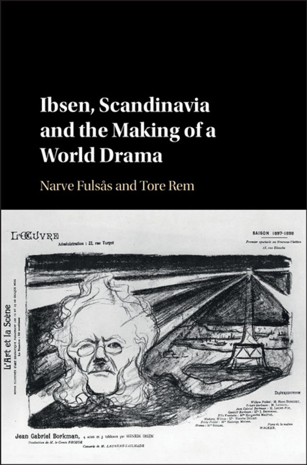 Big bigCover of Ibsen, Scandinavia and the Making of a World Drama