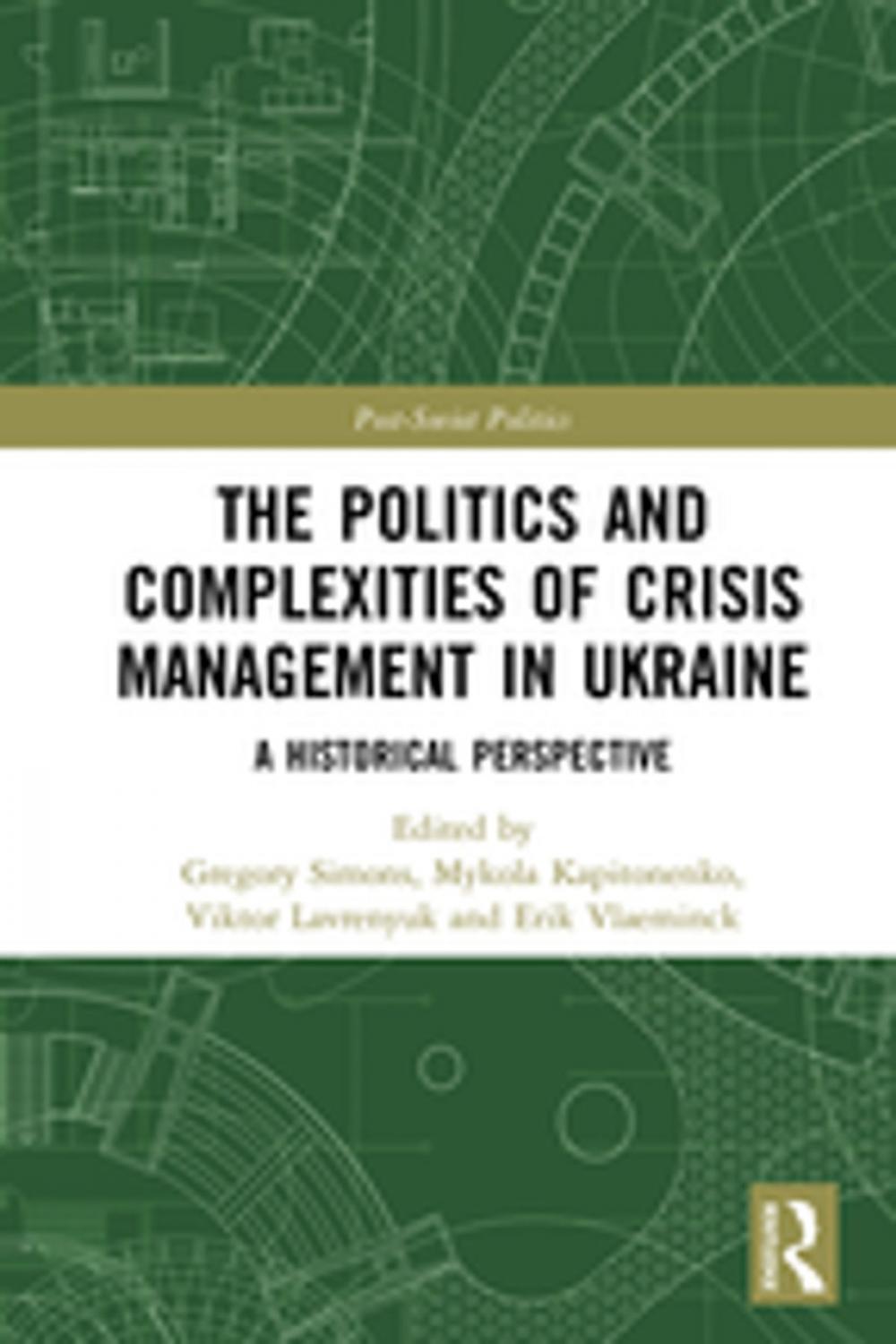 Big bigCover of The Politics and Complexities of Crisis Management in Ukraine