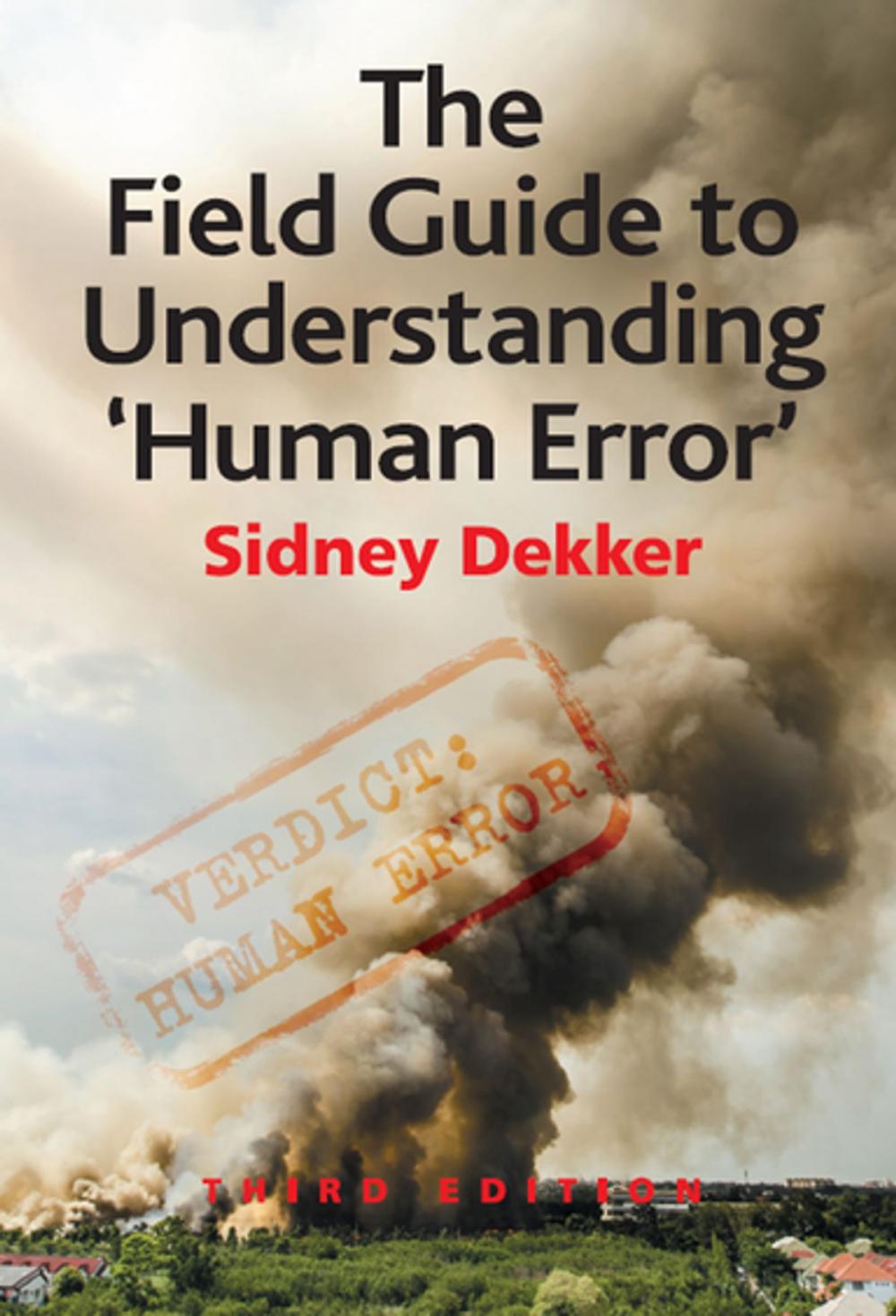 Big bigCover of The Field Guide to Understanding 'Human Error'