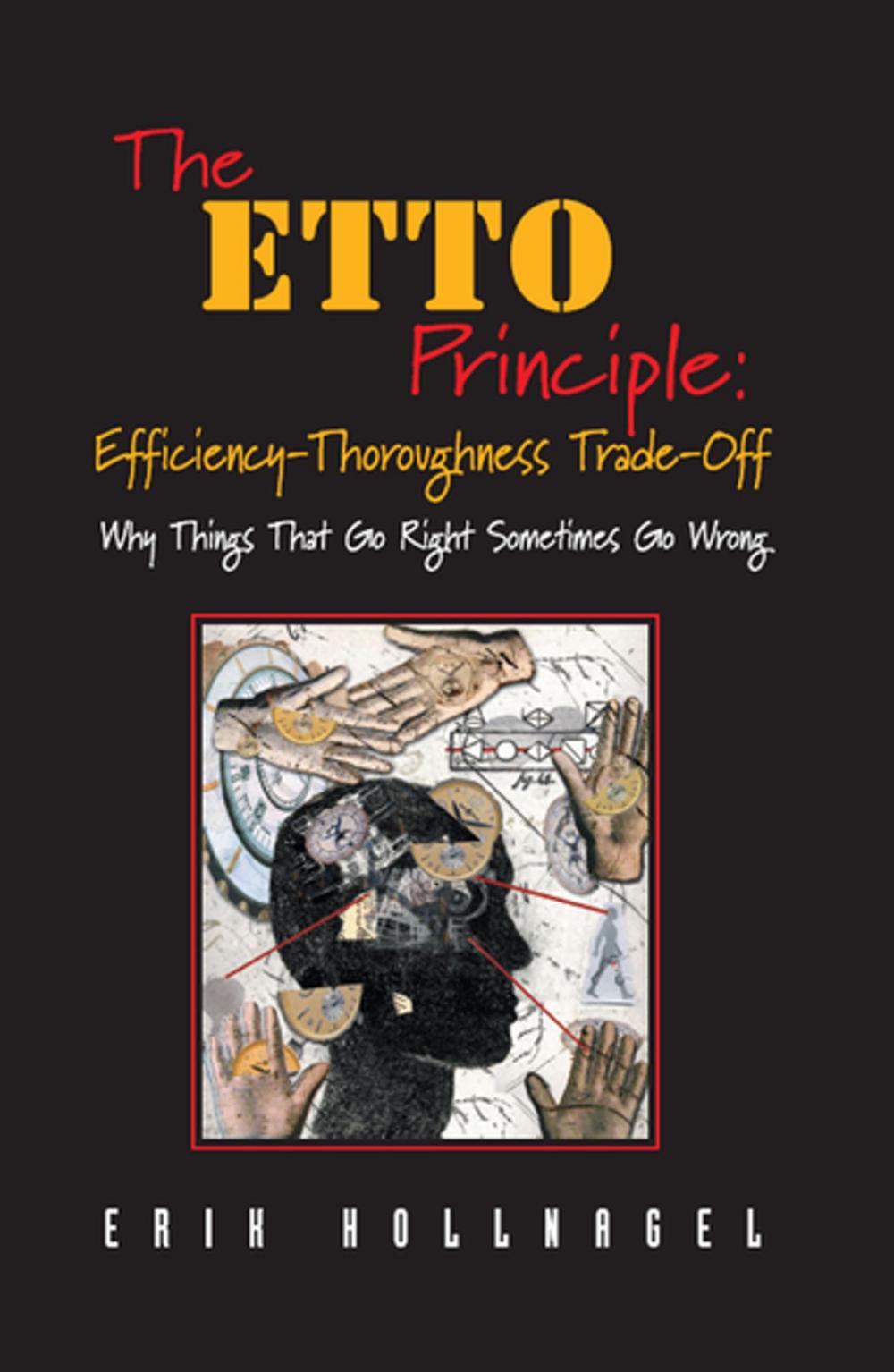 Big bigCover of The ETTO Principle: Efficiency-Thoroughness Trade-Off