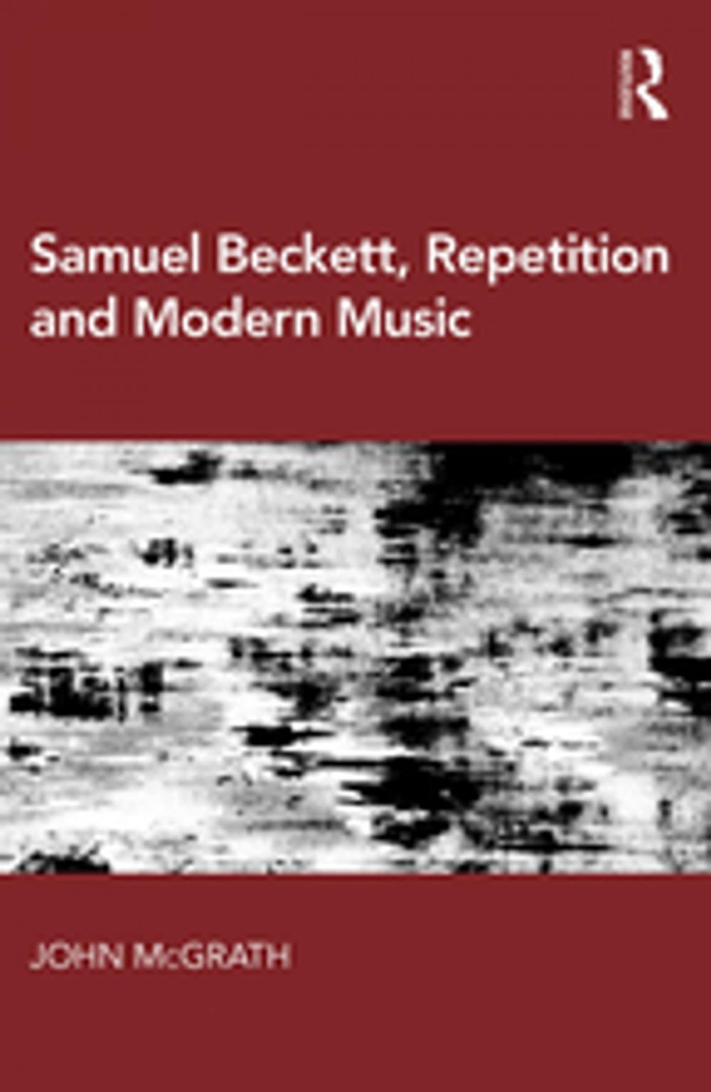 Big bigCover of Samuel Beckett, Repetition and Modern Music