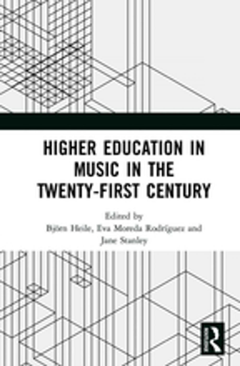 Big bigCover of Higher Education in Music in the Twenty-First Century